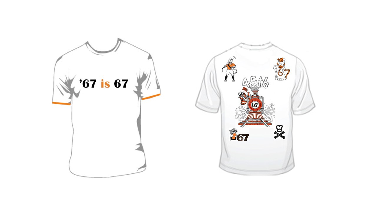 45th Reunion:  " '67 is 67" Tee Shirt